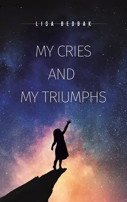 Mes pleurs et mes triomphes - My Cries and My Triumphs