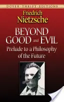 Au-delà du bien et du mal : prélude à une philosophie de l'avenir - Beyond Good and Evil: Prelude to a Philosophy of the Future
