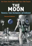La Lune : Ressources, développement futur et colonisation - The Moon: Resources, Future Development, and Settlement