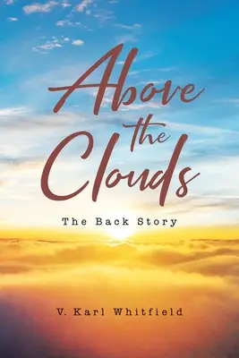 Au-dessus des nuages : Les dessous de l'histoire - Above the Clouds: The Back Story