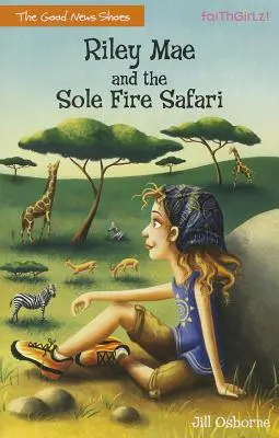 Riley Mae et le safari du feu de sole - Riley Mae and the Sole Fire Safari