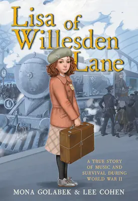 Lisa de Willesden Lane : Une histoire vraie de musique et de survie pendant la Seconde Guerre mondiale - Lisa of Willesden Lane: A True Story of Music and Survival During World War II