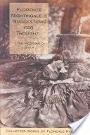 Florence Nightingale's Suggestions for Thought (Suggestions de Florence Nightingale pour la réflexion) : Recueil des œuvres de Florence Nightingale, volume 11 - Florence Nightingale's Suggestions for Thought: Collected Works of Florence Nightingale, Volume 11