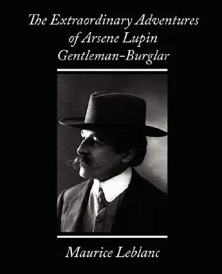 Les Aventures extraordinaires d'Arsène Lupin, gentleman-cambrioleur - The Extraordinary Adventures of Arsene Lupin, Gentleman-Burglar