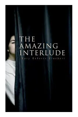 L'étonnante parenthèse : Roman d'espionnage et de mystère - The Amazing Interlude: Spy Mystery Novel