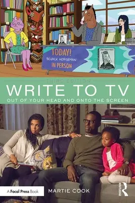 Écrire pour la télévision : De la tête à l'écran - Write to TV: Out of Your Head and onto the Screen