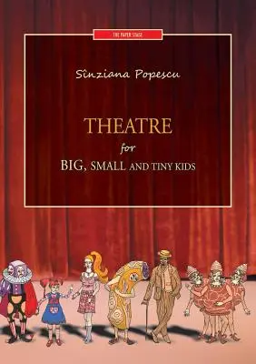 Théâtre pour les grands, les petits et les minuscules enfants - Theatre for big, small and tiny kids