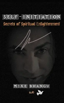 L'auto-initiation : Les secrets de l'illumination spirituelle - Self-Initiation: Secrets of Spiritual Enlightenment