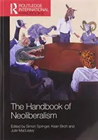 Le manuel du néolibéralisme - The Handbook of Neoliberalism