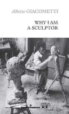 Pourquoi je suis sculpteur - Why I am a sculptor