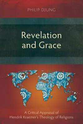 Révélation et grâce : Une évaluation critique de la théologie des religions de Hendrik Kraemer - Revelation and Grace: A Critical Appraisal of Hendrik Kraemer's Theology of Religions