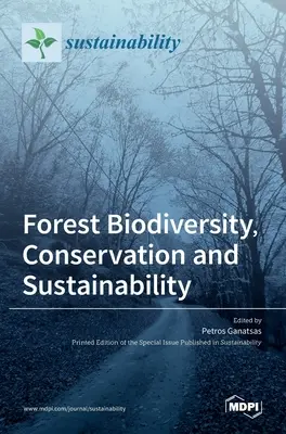 Biodiversité, conservation et durabilité des forêts - Forest Biodiversity, Conservation and Sustainability