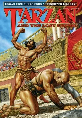 Tarzan et l'Empire Perdu : Bibliothèque autorisée d'Edgar Rice Burroughs - Tarzan and the Lost Empire: Edgar Rice Burroughs Authorized Library