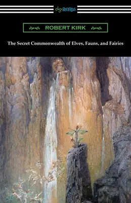 Le Commonwealth secret des elfes, des faunes et des fées - The Secret Commonwealth of Elves, Fauns, and Fairies