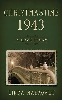 Noël 1943 : Une histoire d'amour - Christmastime 1943: A Love Story