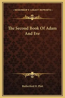 Le deuxième livre d'Adam et Ève - The Second Book Of Adam And Eve