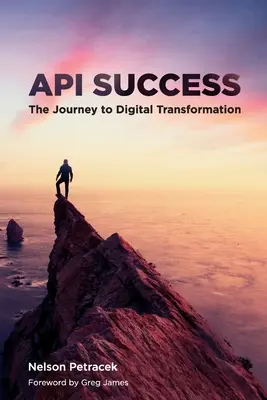 API Success : Le voyage vers la transformation numérique - API Success: The Journey to Digital Transformation