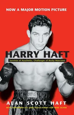 Harry Haft : Survivant d'Auschwitz, challenger de Rocky Marciano - Harry Haft: Survivor of Auschwitz, Challenger of Rocky Marciano