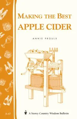 Fabriquer le meilleur cidre de pomme - Making the Best Apple Cider