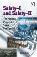 Safety-I et Safety-II : Le passé et l'avenir de la gestion de la sécurité - Safety-I and Safety-II: The Past and Future of Safety Management