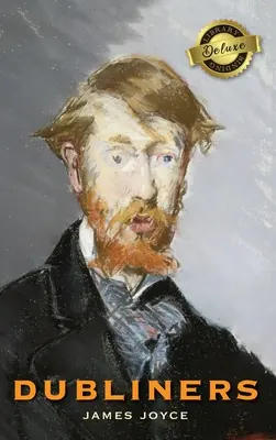Dubliners (reliure de bibliothèque de luxe) - Dubliners (Deluxe Library Binding)