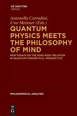 La physique quantique rencontre la philosophie de l'esprit - Quantum Physics Meets the Philosophy of Mind