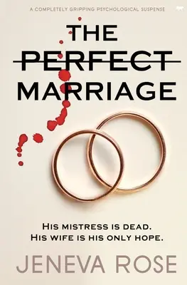 Le mariage parfait : Un suspense psychologique totalement captivant - The Perfect Marriage: A Completely Gripping Psychological Suspense