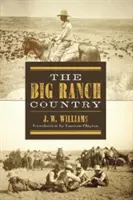 Le pays des grands ranchs - The Big Ranch Country
