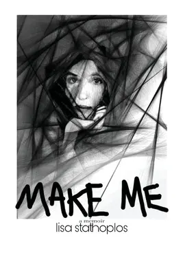 Make Me : un mémoire - Make Me: a memoir