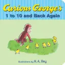 Curious George's 1 to 10 and Back Again (1 à 10 et retour) - Curious George's 1 to 10 and Back Again