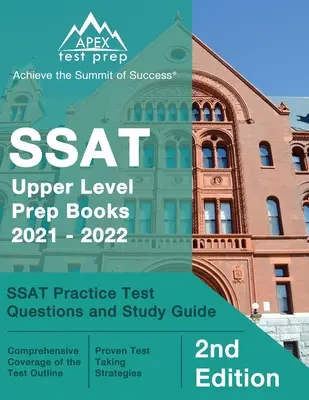 SSAT Upper Level Prep Books 2021 - 2022 : SSAT Practice Test Questions and Study Guide [2nd Edition] (en anglais) - SSAT Upper Level Prep Books 2021 - 2022: SSAT Practice Test Questions and Study Guide [2nd Edition]