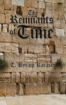 Les vestiges du temps - The Remnants of Time