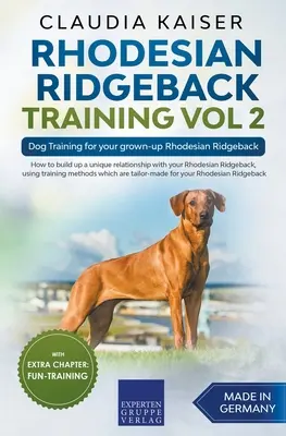 Rhodesian Ridgeback Training Vol 2 - Education canine pour votre Rhodesian Ridgeback adulte - Rhodesian Ridgeback Training Vol 2 - Dog Training for your grown-up Rhodesian Ridgeback