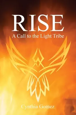 Rise : un appel à la tribu de la lumière - Rise: A Call to the Light Tribe