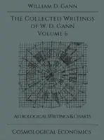 Recueil des écrits de W.D. Gann - Volume 6 - Collected Writings of W.D. Gann - Volume 6