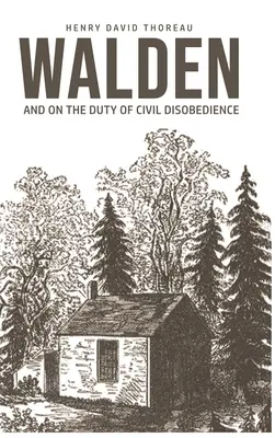 Walden : Du devoir de désobéissance civile - Walden: On The Duty of Civil Disobedience