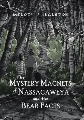 Les aimants mystérieux de Nassagaweya et les faits sur les ours - The Mystery Magnets of Nassagaweya and the Bear Facts