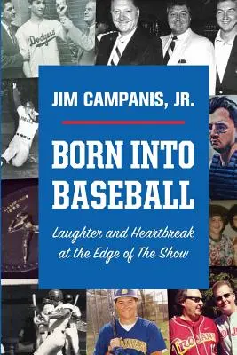 Born Into Baseball : Le rire et le chagrin à l'orée du spectacle - Born Into Baseball: Laughter and Heartbreak at the Edge of The Show