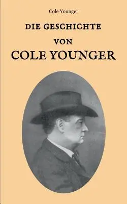 L'histoire de Cole Younger, écrite par lui-même - Die Geschichte von Cole Younger, von ihm selbst erzhlt