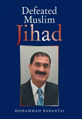 Le djihad musulman vaincu - Defeated Muslim Jihad