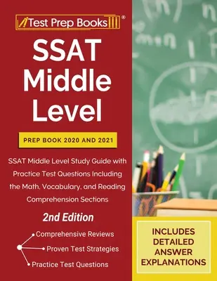 SSAT Middle Level Prep Book 2020 and 2021 : Guide d'étude du SSAT Middle Level avec des questions d'entraînement pour les tests de mathématiques, de vocabulaire et de lecture. - SSAT Middle Level Prep Book 2020 and 2021: SSAT Middle Level Study Guide with Practice Test Questions Including the Math, Vocabulary, and Reading Comp