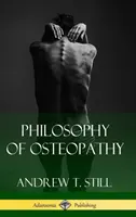 Philosophie de l'ostéopathie (Hardcover) - Philosophy of Osteopathy (Hardcover)