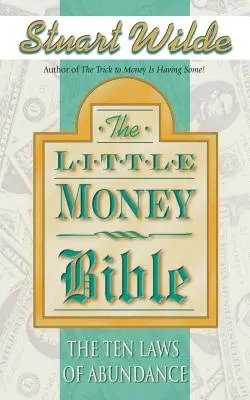 La Bible du Petit Argent : Les dix lois de l'abondance - Little Money Bible: The Ten Laws of Abundance