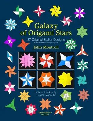 Galaxie d'étoiles en origami : 37 dessins stellaires originaux - Galaxy of Origami Stars: 37 Original Stellar Designs