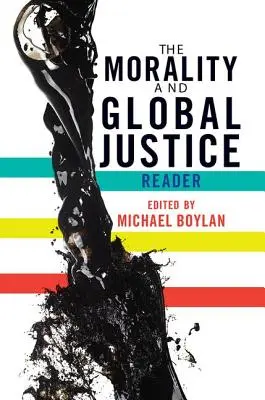 Lecteur de moralité et de justice globale - The Morality and Global Justice Reader