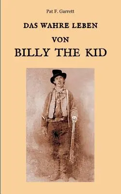 La vie authentique de Billy le Kid - Das wahre Leben von Billy the Kid