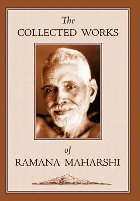 Les œuvres de Ramana Maharshi - The Collected Works of Ramana Maharshi