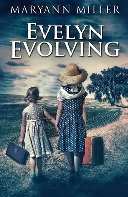 Evelyn Evolving : Un roman de la vie réelle - Evelyn Evolving: A Novel Of Real Life