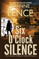 Six O'Clock Silence [Large Print] : Un mystère de l'inspecteur Rebecca Mayfield - Six O'Clock Silence [Large Print]: An Inspector Rebecca Mayfield Mystery