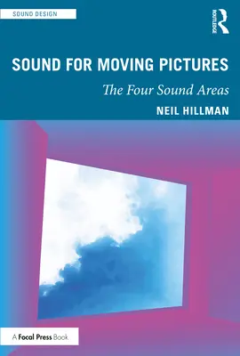 Le son pour l'image en mouvement : Les quatre domaines du son - Sound for Moving Pictures: The Four Sound Areas